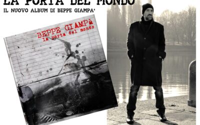 LA PORTA DEL MONDO – Il nuovo album di Beppe Giampà, dal 22 maggio 2020